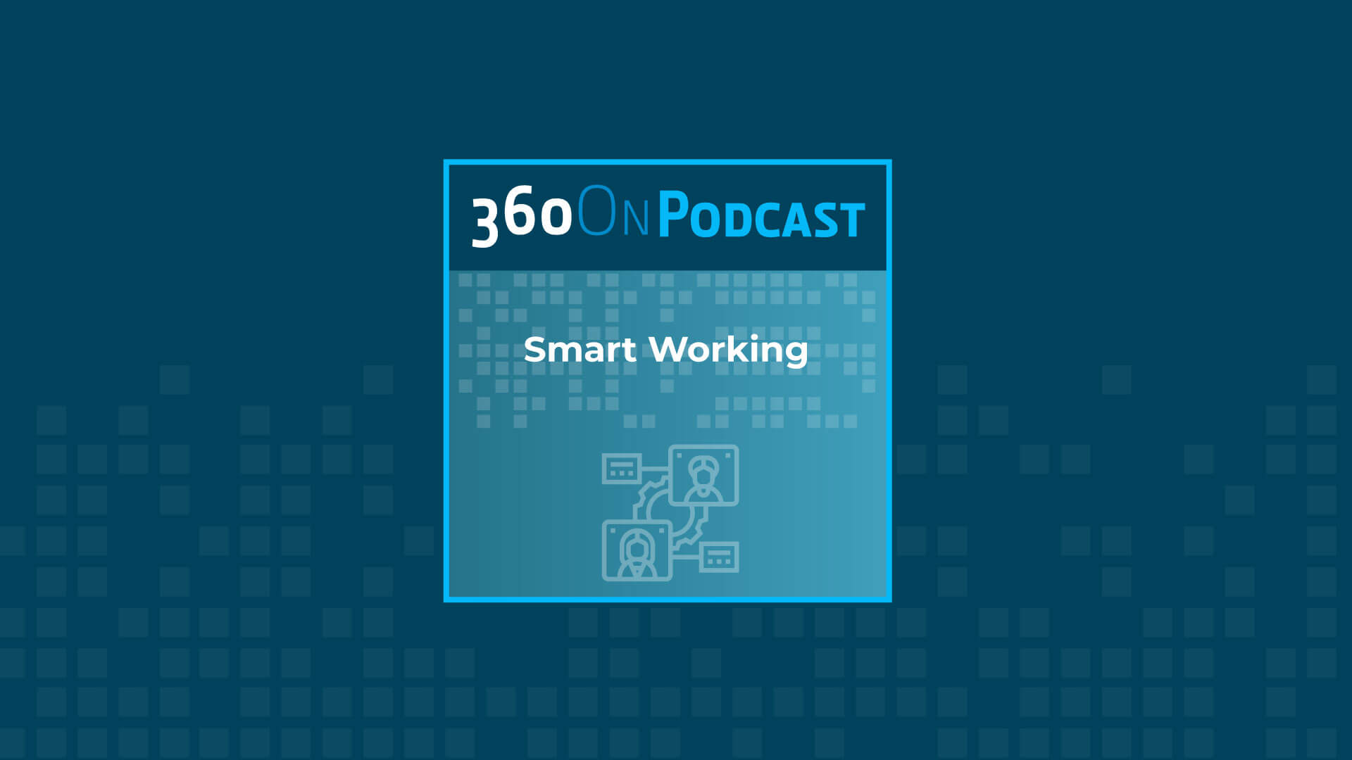 i podcast di digital360 sullo smart working